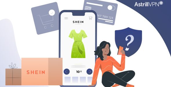 Is Shein Safe A Comprehensive Guide To Shopping Securely Astrillvpn Blog