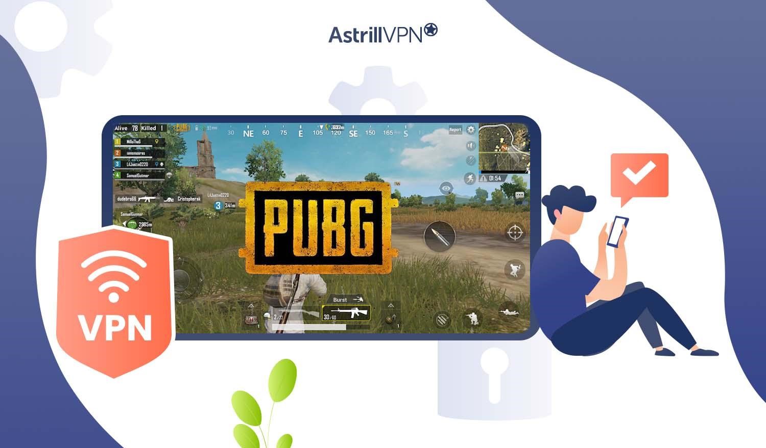 7 Best VPN for PUBG: Access anywhere with these Fast VPNs