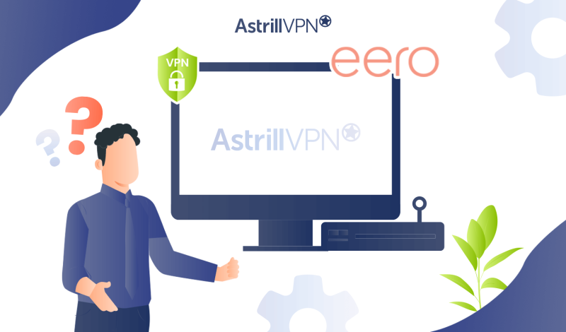 How to Choose the Best VPN for Your Eero Router?