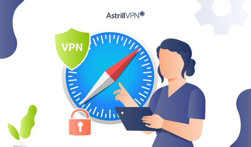 How to Set Up a VPN on Safari for Secure and Private Browsing