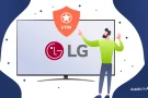 How to Use a VPN on LG Smart TV: A Complete Guide